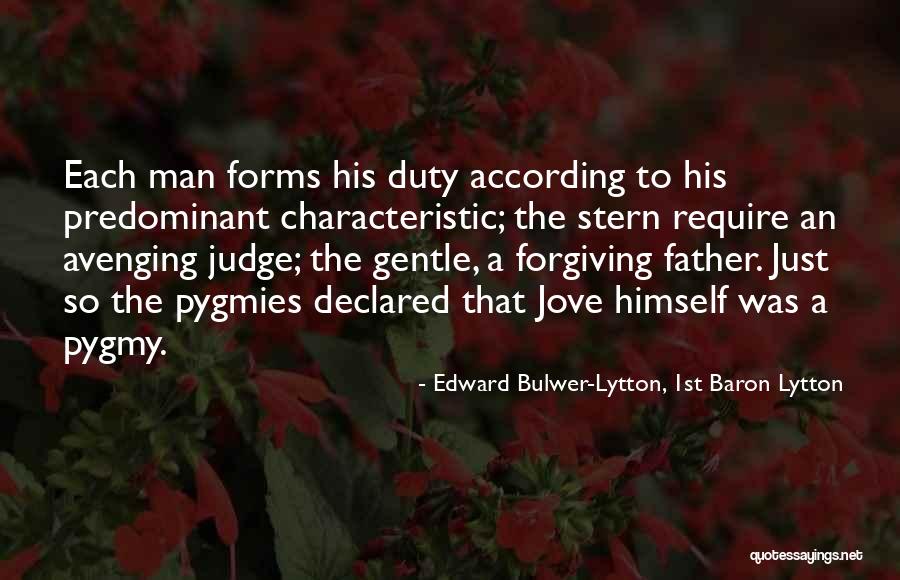 Forgiving Your Father Quotes By Edward Bulwer-Lytton, 1st Baron Lytton Forgiving Your Father Quotes By Edward Bulwer-Lytton, 1st Baron Lytton