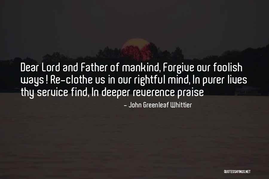 Forgiving Your Father Quotes By John Greenleaf Whittier Forgiving Your Father Quotes By John Greenleaf Whittier