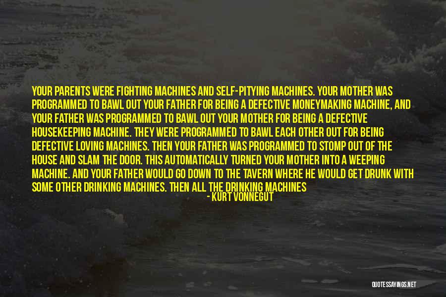 Forgiving Your Father Quotes By Kurt Vonnegut Forgiving Your Father Quotes By Kurt Vonnegut