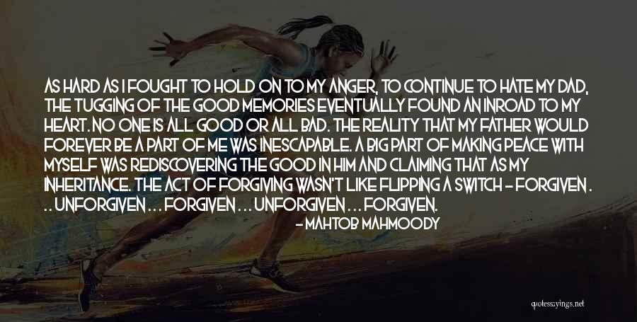 Forgiving Your Father Quotes By Mahtob Mahmoody Forgiving Your Father Quotes By Mahtob Mahmoody