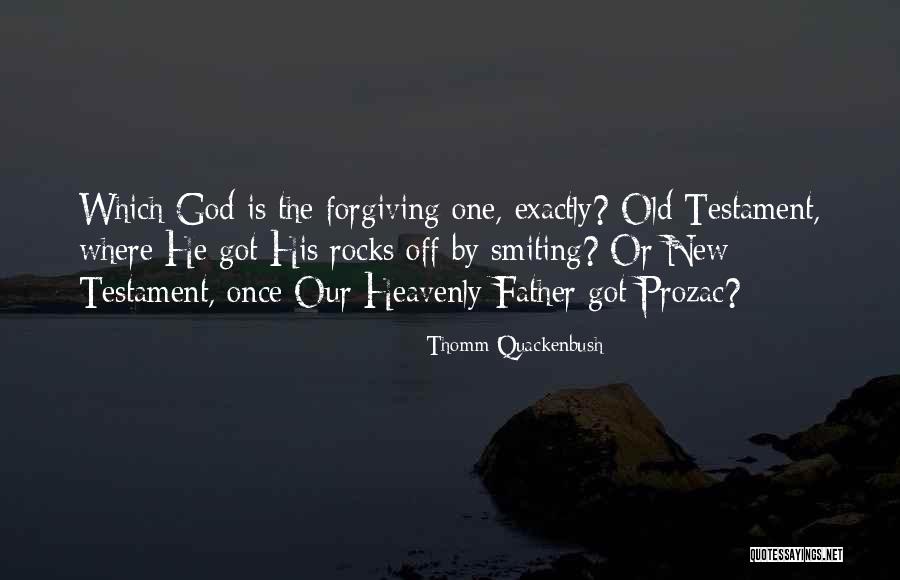 Forgiving Your Father Quotes By Thomm Quackenbush Forgiving Your Father Quotes By Thomm Quackenbush
