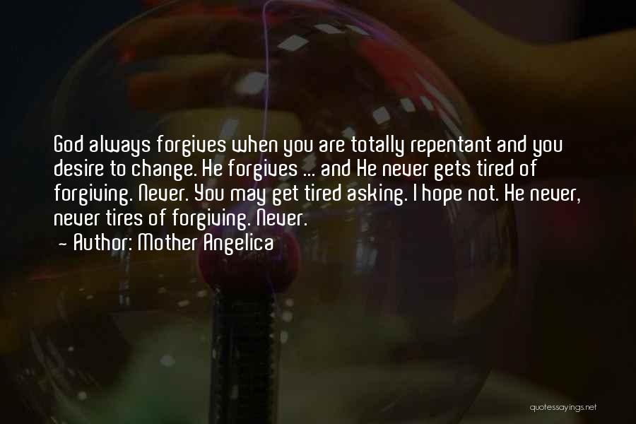 Forgiving Your Mother Quotes By Mother Angelica