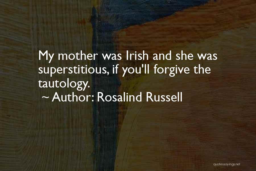 Forgiving Your Mother Quotes By Rosalind Russell