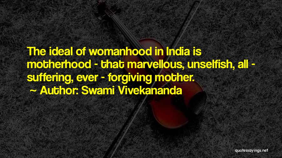 Forgiving Your Mother Quotes By Swami Vivekananda