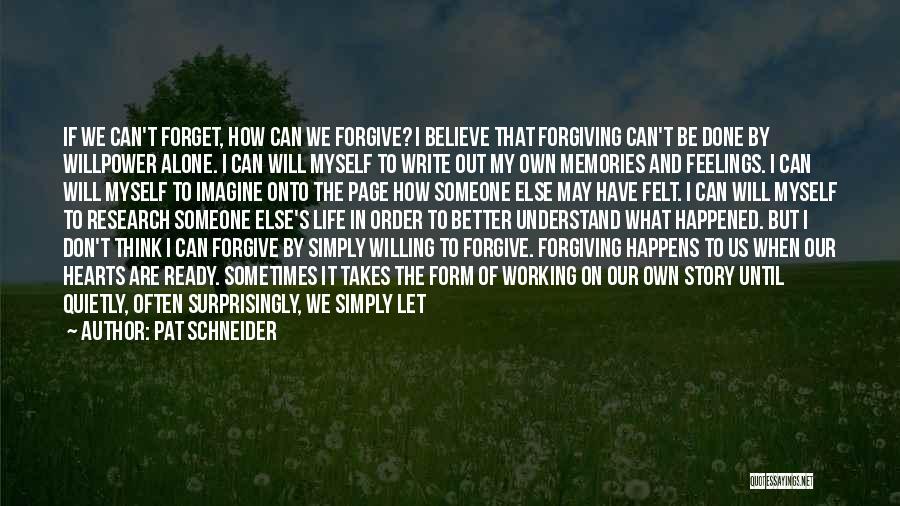 Forgiving Yourself And Letting Go Quotes By Pat Schneider