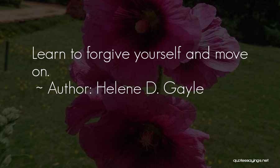 Forgiving Yourself And Moving On Quotes By Helene D. Gayle