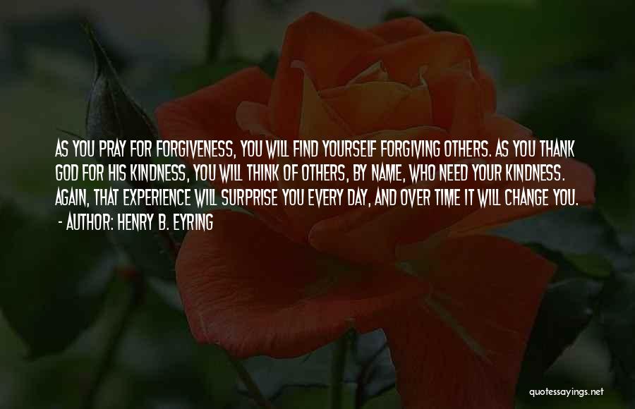 Forgiving Yourself And Others Quotes By Henry B. Eyring