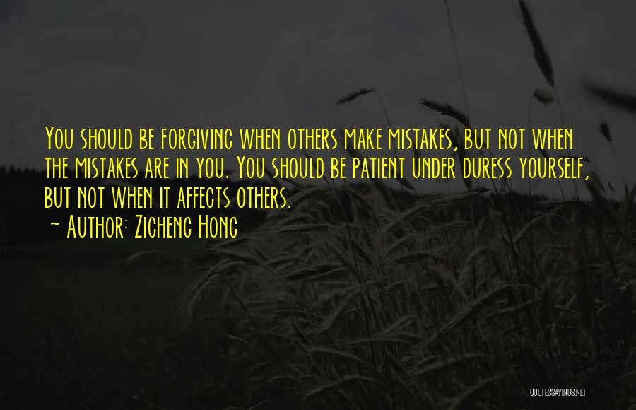 Forgiving Yourself For Mistakes Quotes By Zicheng Hong