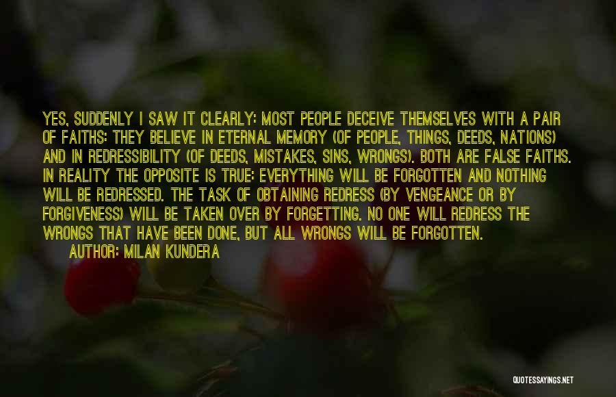 Forgiving Yourself For Your Mistakes Quotes By Milan Kundera
