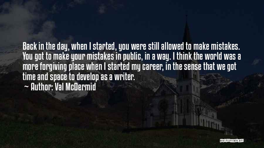 Forgiving Yourself For Your Mistakes Quotes By Val McDermid