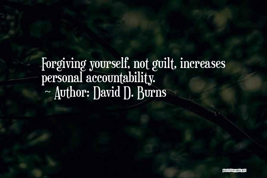 Forgiving Yourself Quotes By David D. Burns