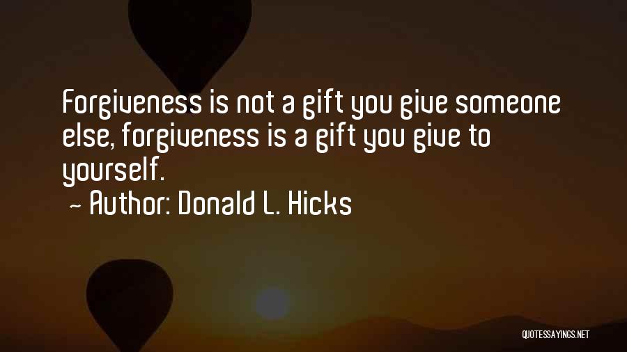 Forgiving Yourself Quotes By Donald L. Hicks