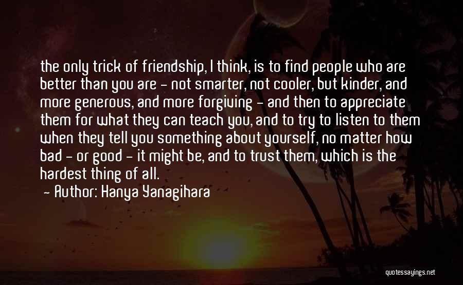 Forgiving Yourself Quotes By Hanya Yanagihara