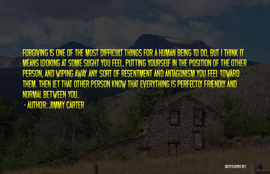 Forgiving Yourself Quotes By Jimmy Carter