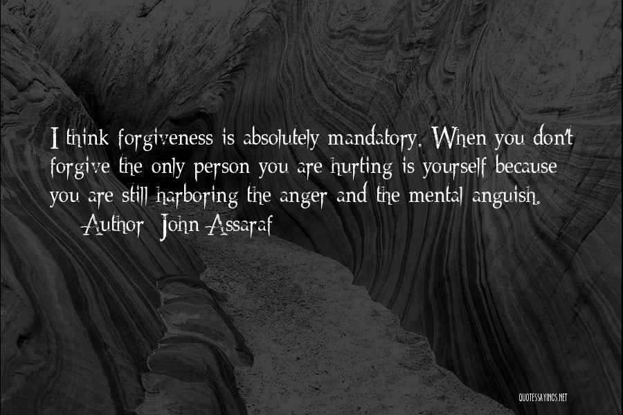 Forgiving Yourself Quotes By John Assaraf