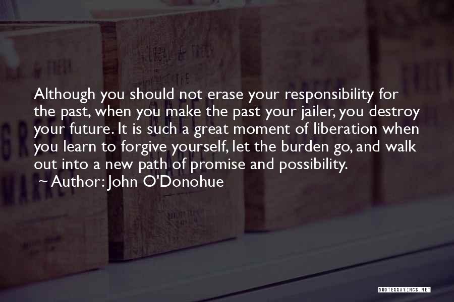 Forgiving Yourself Quotes By John O'Donohue