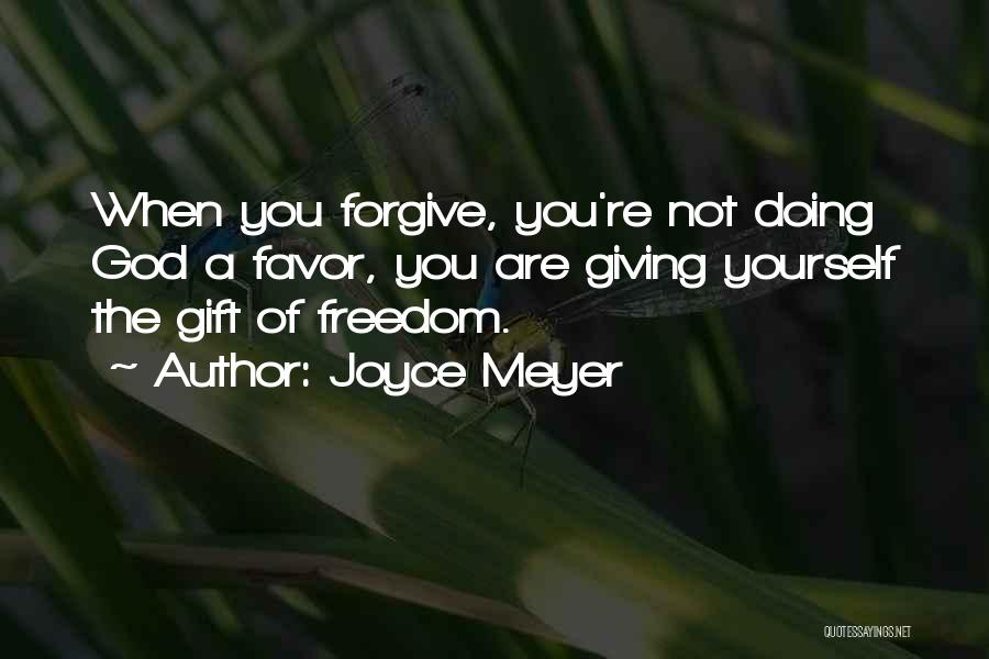 Forgiving Yourself Quotes By Joyce Meyer