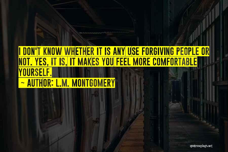 Forgiving Yourself Quotes By L.M. Montgomery