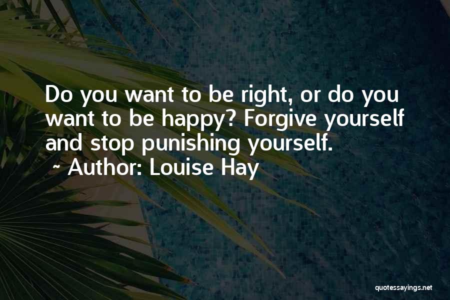 Forgiving Yourself Quotes By Louise Hay