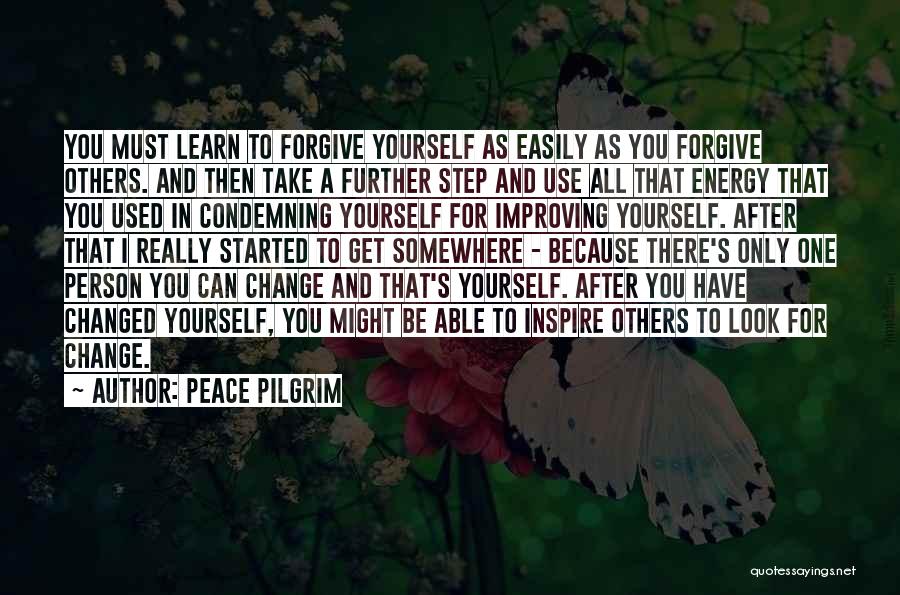 Forgiving Yourself Quotes By Peace Pilgrim