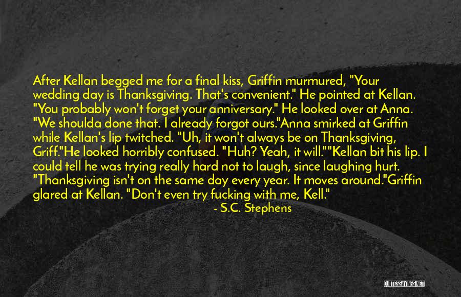 Forgot Anniversary Quotes By S.C. Stephens Forgot Anniversary Quotes By S.C. Stephens