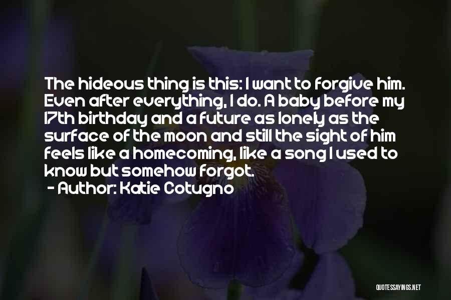 Forgot My Birthday Quotes By Katie Cotugno