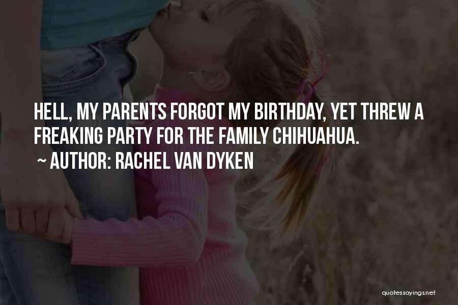 Forgot My Birthday Quotes By Rachel Van Dyken