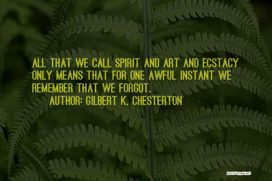 Forgot To Call Quotes By Gilbert K. Chesterton