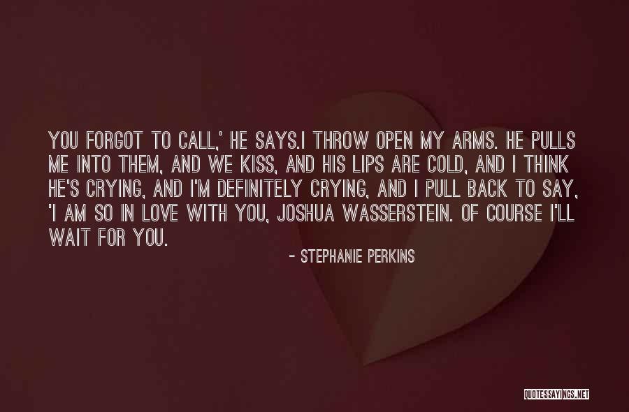 Forgot To Call Quotes By Stephanie Perkins