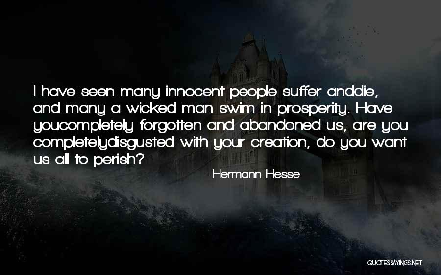 Forgotten And Abandoned Quotes By Hermann Hesse Forgotten And Abandoned Quotes By Hermann Hesse