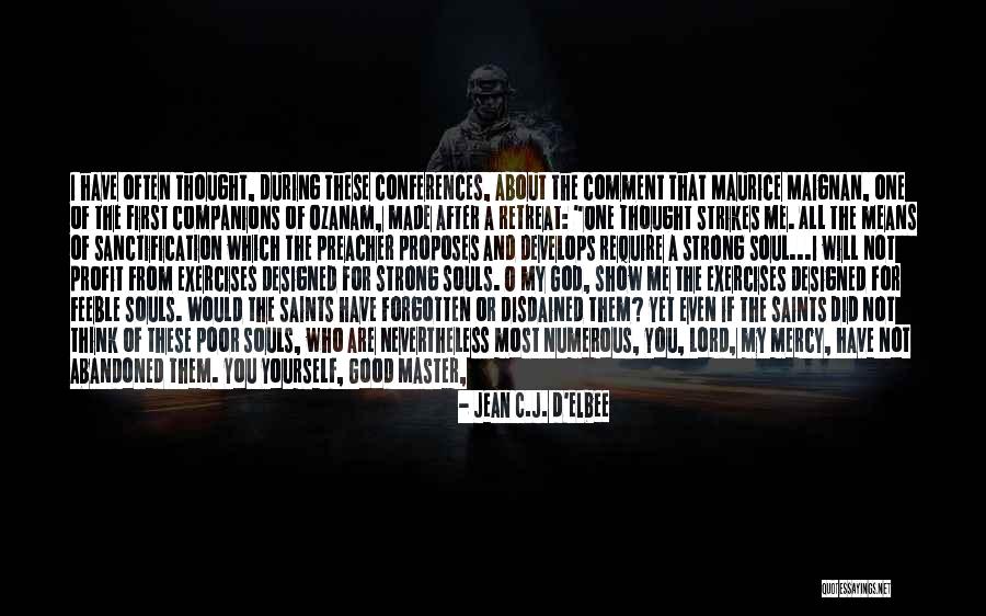 Forgotten And Abandoned Quotes By Jean C.J. D'Elbee Forgotten And Abandoned Quotes By Jean C.J. D'Elbee