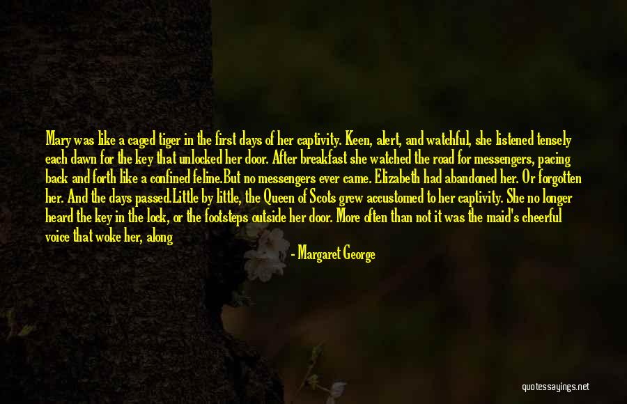 Forgotten And Abandoned Quotes By Margaret George Forgotten And Abandoned Quotes By Margaret George