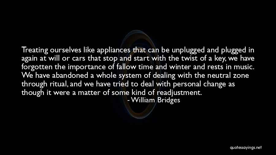 Forgotten And Abandoned Quotes By William Bridges Forgotten And Abandoned Quotes By William Bridges