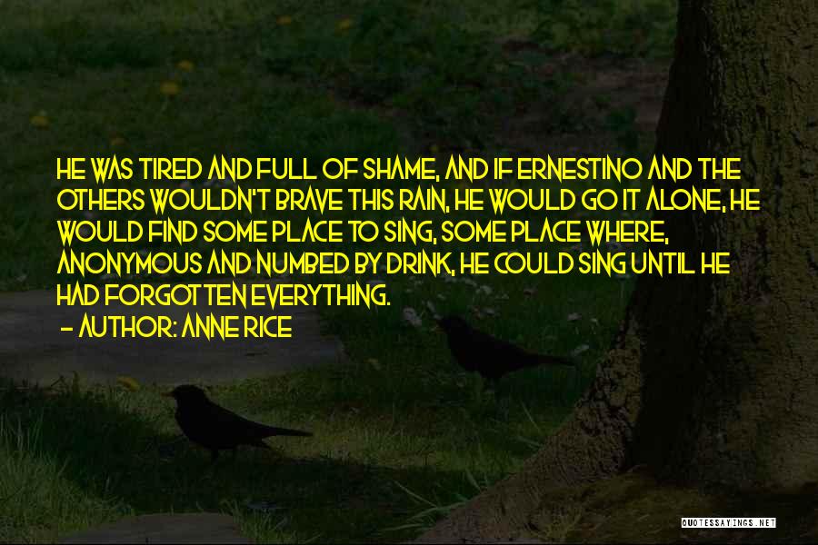 Forgotten And Alone Quotes By Anne Rice