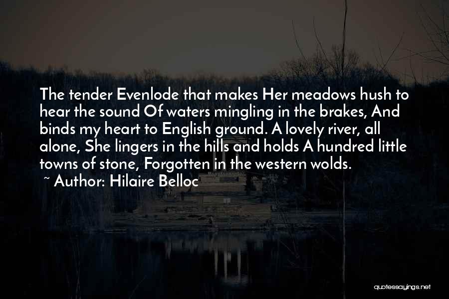 Forgotten And Alone Quotes By Hilaire Belloc