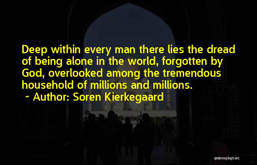 Forgotten And Alone Quotes By Soren Kierkegaard