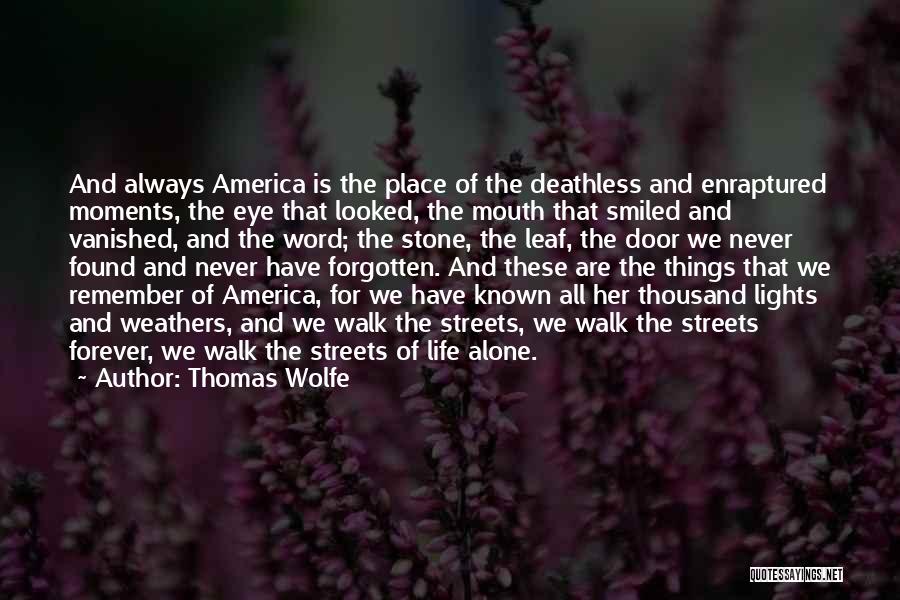 Forgotten And Alone Quotes By Thomas Wolfe
