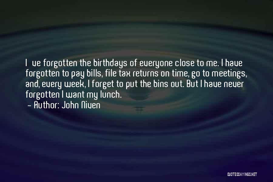 Forgotten Birthdays Quotes By John Niven