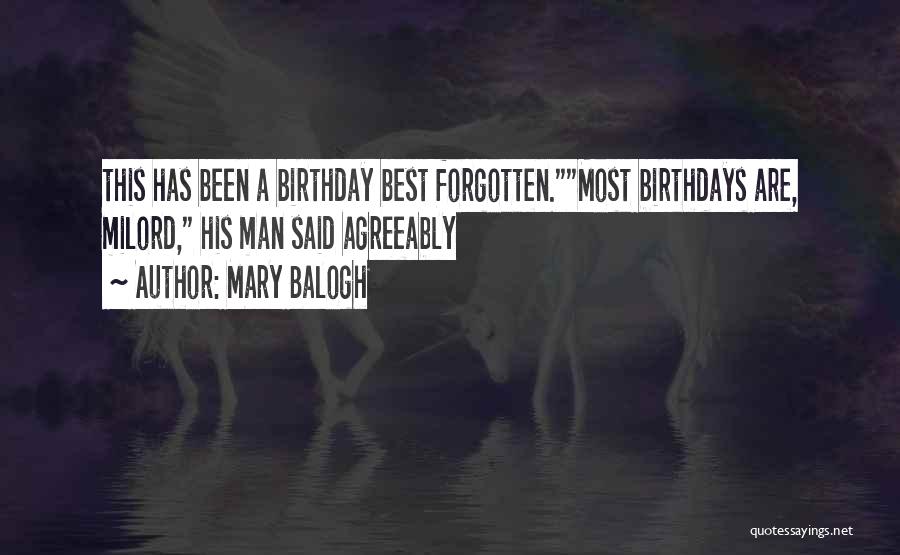 Forgotten Birthdays Quotes By Mary Balogh