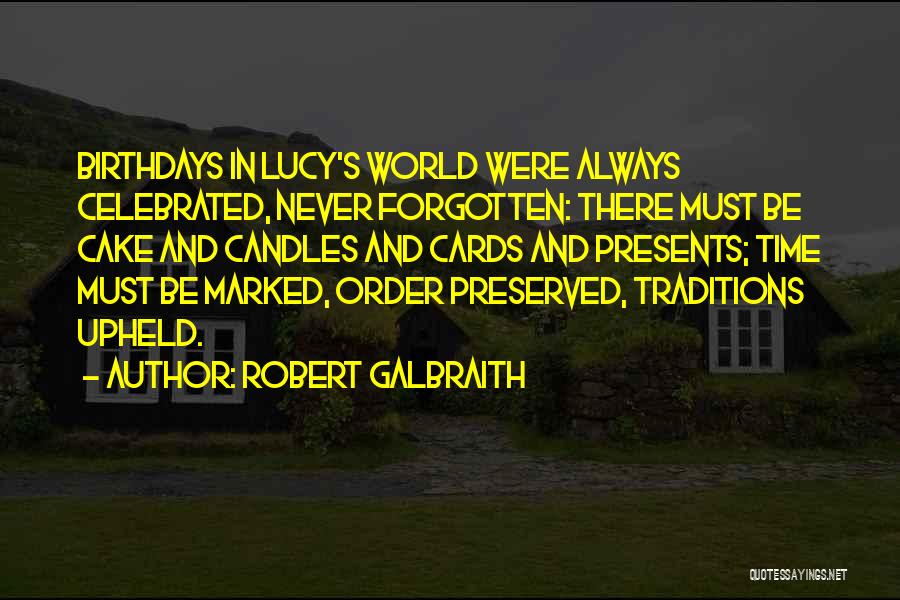 Forgotten Birthdays Quotes By Robert Galbraith