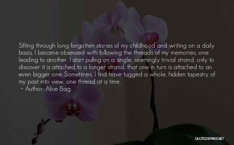 Forgotten Childhood Quotes By Alice Bag