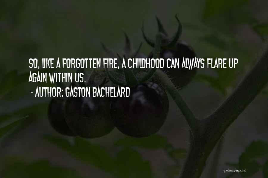 Forgotten Childhood Quotes By Gaston Bachelard