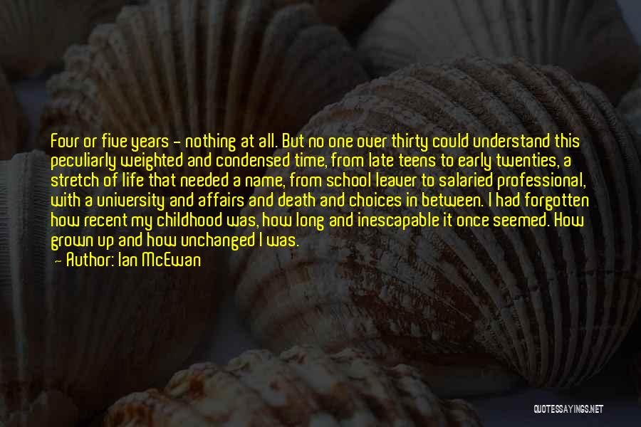 Forgotten Childhood Quotes By Ian McEwan