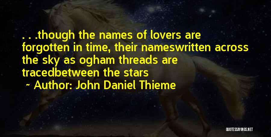 Forgotten Lovers Quotes By John Daniel Thieme