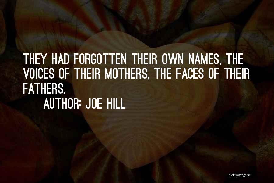 Forgotten Mothers Quotes By Joe Hill