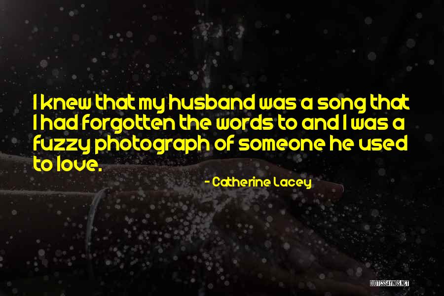 Forgotten My Love Quotes By Catherine Lacey