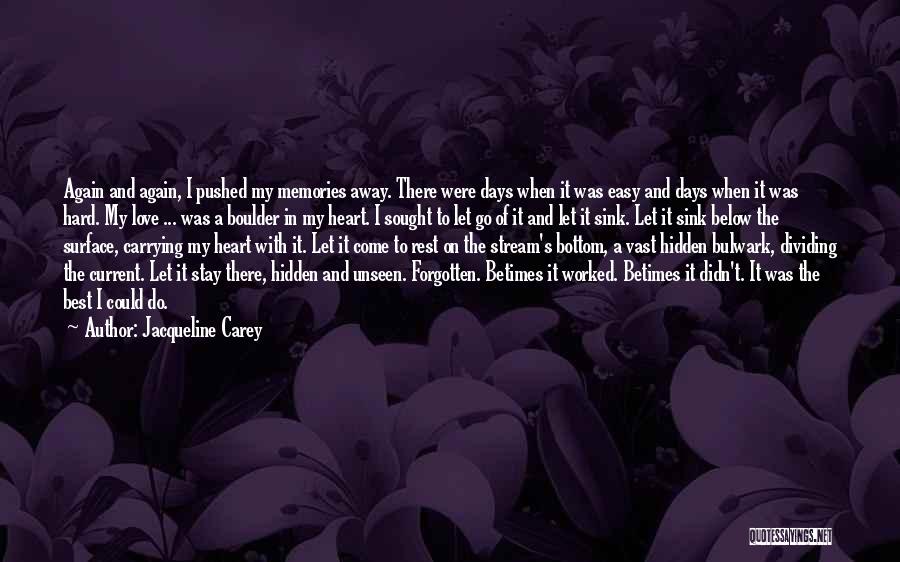 Forgotten My Love Quotes By Jacqueline Carey