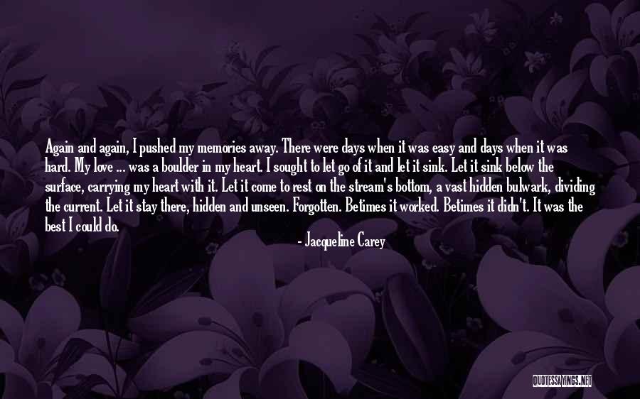 Forgotten My Love Quotes By Jacqueline Carey