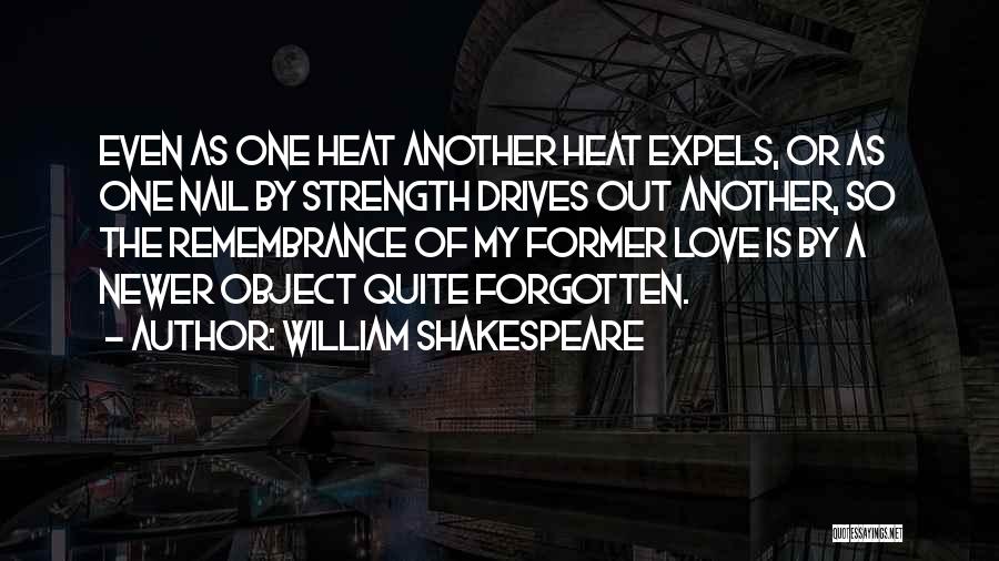 Forgotten My Love Quotes By William Shakespeare