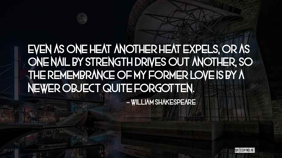 Forgotten My Love Quotes By William Shakespeare